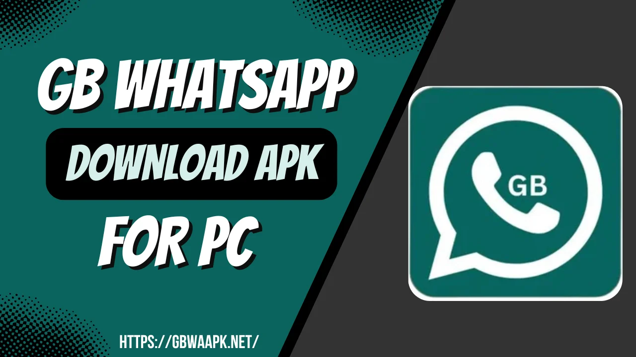 GB WhatsApp for PC